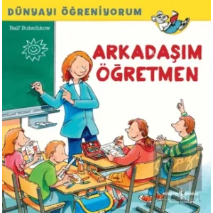 Arkadaşım Öğretmen - Dünyayı Öğreniyorum