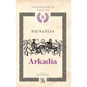 Arkadia - Yunanistan’ın Tasviri 8. Kitap