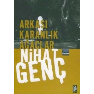 Arkası Karanlık Ağaçlar