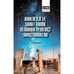 Arkeoloji ve Sanat Tarihi Alanında Uluslararası Araştırmalar