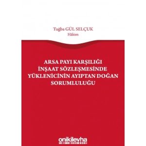 Arsa Payı Karşılığı İnşaat Sözleşmesinde Yüklenicinin Ayıptan Doğan Sorumluluğu