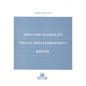 Arsa Payı Karşılığı İnşaat Sözleşmesinden Dönme