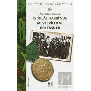 Arşiv Belgeleri Işığında İstiklal Harbinde Mevleviler ve Bektaşiler