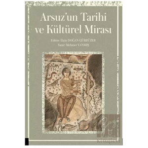 Arsuz’un Tarihi ve Kültürel Mirası