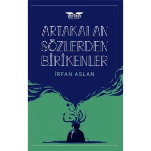 Artakalan Sözlerden Bı̇rı̇kenler