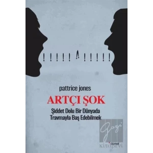 Artçı Şok: Şiddet Dolu Bir Dünyada Travmayla Baş Edebilmek