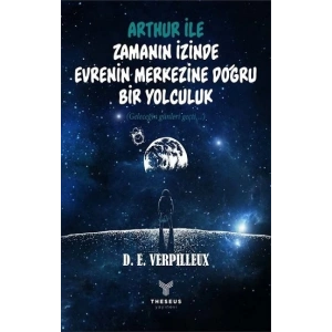 Arthur ile Zamanın İzinde Evrenin Merkezine Doğru Bir Yolculuk