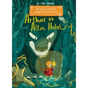 Arthur ve Altın Halat: Destansoy Ailesinin Efsaneler Koleksiyonu