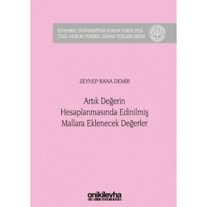 Artık Değerin Hesaplanmasında Edinilmiş Mallara Eklenecek Değerler