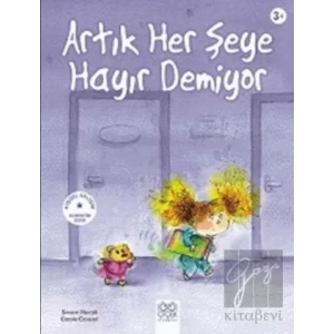 Artık Her Şeye Hayır Demiyor
