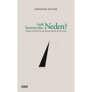 Artık İnanmıyorlar: Neden?