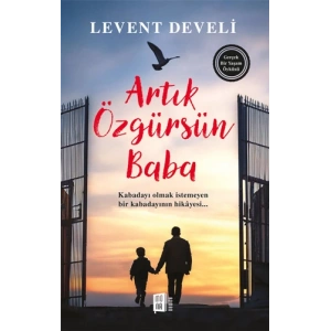 Artık Özgürsün Baba