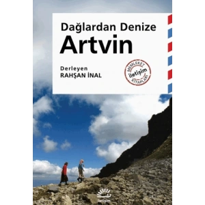 Artvin - Dağlardan Denize