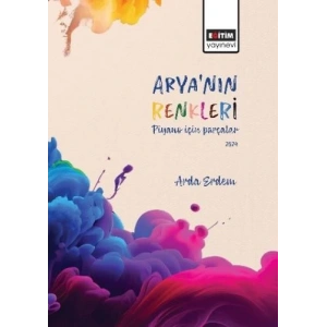 Arya’nın Renkleri Piyano İçin Parçalar