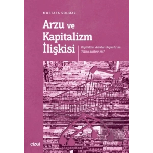 Arzu ve Kapitalizm İlişkisi