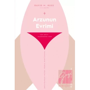 Arzunun Evrimi & İnsanların Cinsel Seçim Stratejileri