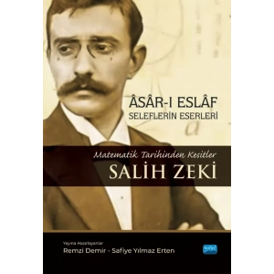 ÂSÂR-I ESLÂF - SELEFLERİN ESERLERİ / Matematik Tarihinden Kesitler - Salih Zeki