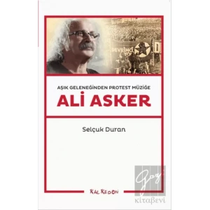 Aşık Geleneğinden Protest Müziğe: Ali Asker
