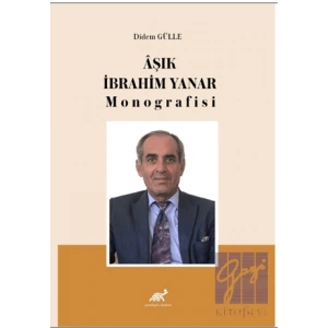 Aşık İbrahim Yanar Monografisi