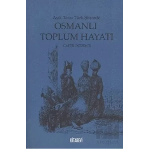 Aşık Tarzı Türk Şiirinde Osmanlı Toplumsal Hayatı