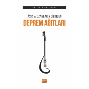 Âşık ve Ozanların Dilinden Deprem Ağıtları