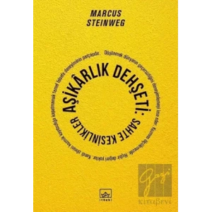 Aşikarlık Dehşeti: Sahte Kesinlikler