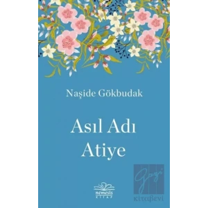 Asıl Adı Atiye