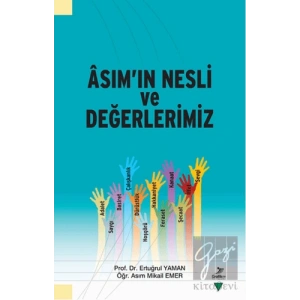 Asımın Nesli ve Değerlerimiz