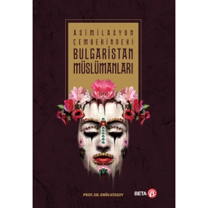 Asimilasyon Çemberindeki Bulgaristan Müslümanları