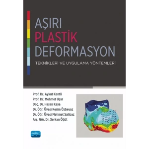 Aşırı Plastik Deformasyon Teknikleri ve Uygulama Yöntemleri