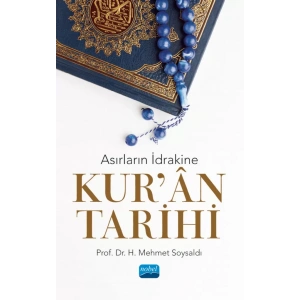 Asırların İdrakine KUR’ÂN TARİHİ