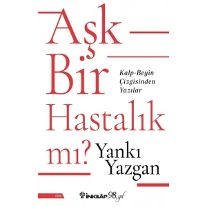 Aşk Bir Hastalık mı?