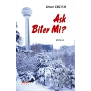 Aşk Biter Mi?