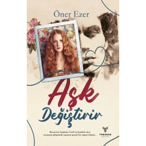 Aşk Değiştirir