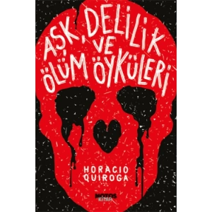 Aşk, Delilik ve Ölüm Öyküleri