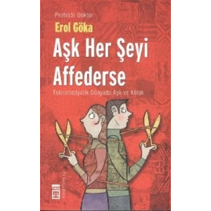 Aşk Her Şeyi Affederse