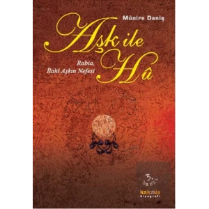 Aşk ile Hu: Rabia İlahi Aşkın Nefesi