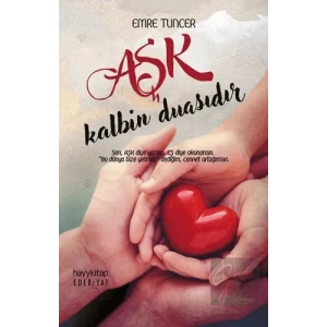 Aşk Kalbin Duasıdır
