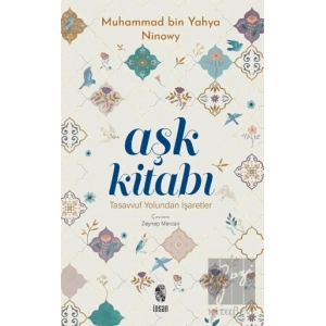 Aşk Kitabı Tasavvuf Yolundan İşaretler