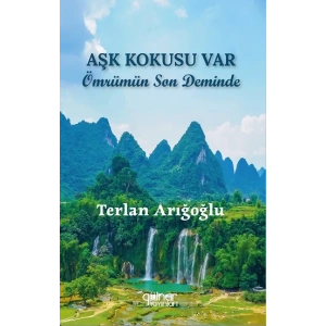 Aşk Kokusu Var Ömrümün Son Deminde