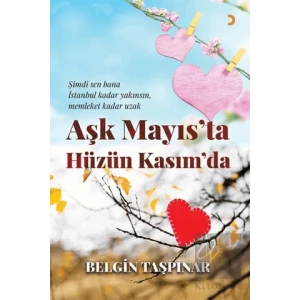 Aşk Mayıs’ta Hüzün Kasım’da