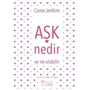 Aşk Nedir Ve Ne Olabilir?