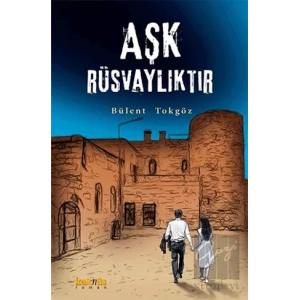 Aşk Rüsvalıktır