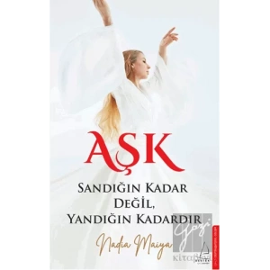 Aşk Sandığın Kadar Değil, Yandığın Kadardır