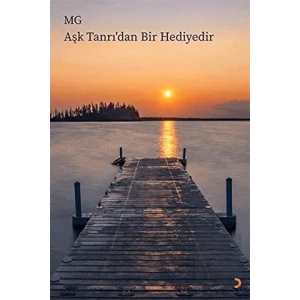 Aşk Tanrı’dan Bir Hediyedir