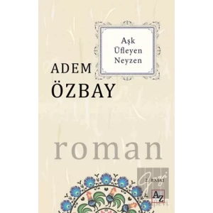 Aşk Üfleyen Neyzen