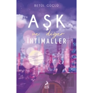 Aşk ve Diğer İhtimaller