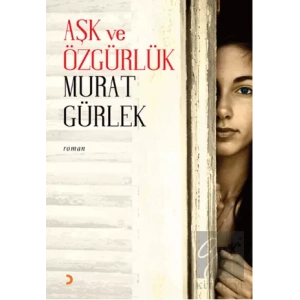 Aşk ve Özgürlük