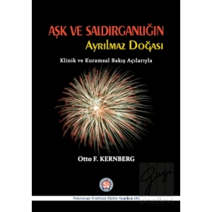 Aşk ve Saldırganlığın Ayrılmaz Doğası