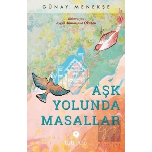Aşk Yolunda Masallar